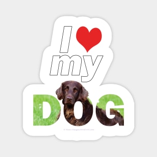 I love (heart) my dog - Flatcoat oil painting wordart Magnet