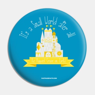 It's a Small World After All Pin