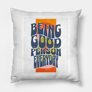 Being Good Person // Pillow