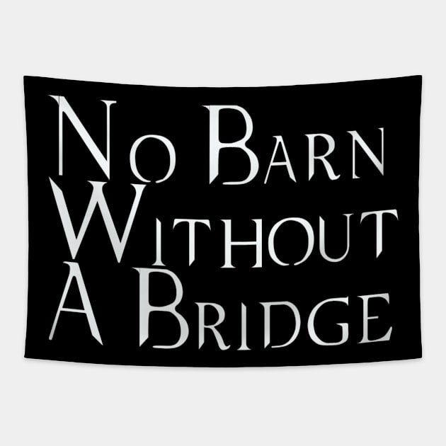 No Barn Without a Bridge Tapestry by Martin & Brice