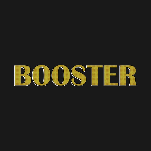 booster typography t shirt by Imaginbox Studio