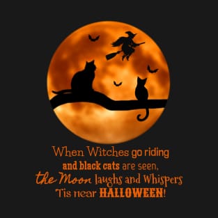 When Witches Go Riding T-Shirt