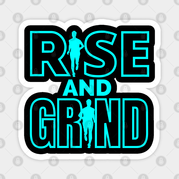 Rise and Grind Magnet by IndiPrintables