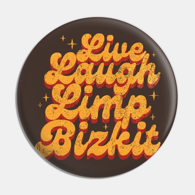 Vintage Live Laugh Limp Bizkit Pin by HannessyRin