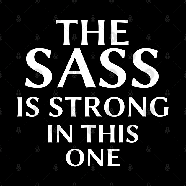 the sass is strong in this one by Salizza