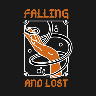 FALLING AND LOST T-Shirt