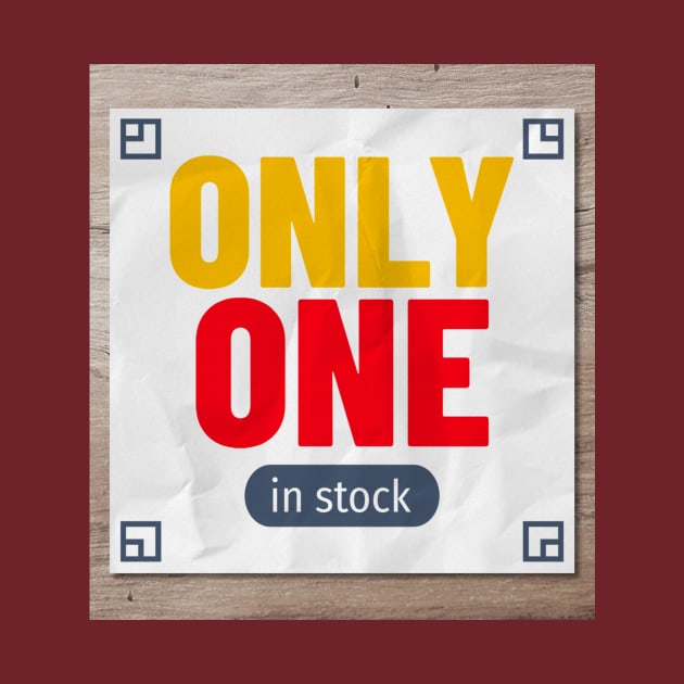 Only one in stock by Aj@Co.