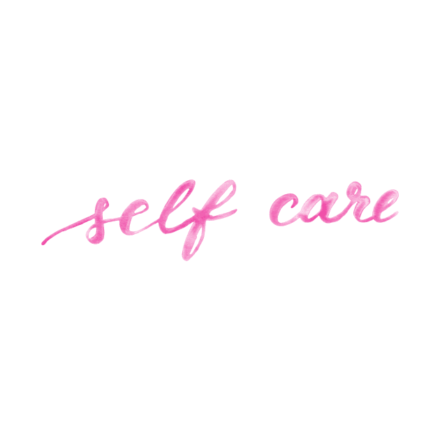 Self care - pink by wackapacka