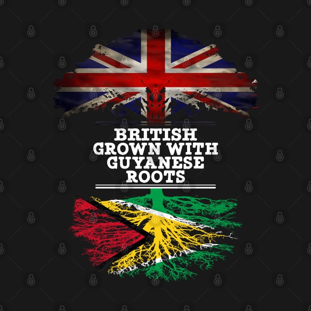 British Grown With Guyanese Roots - Gift for Guyanese With Roots From Guyana by Country Flags