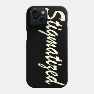 Stigmatized! Typography Retro White Phone Case