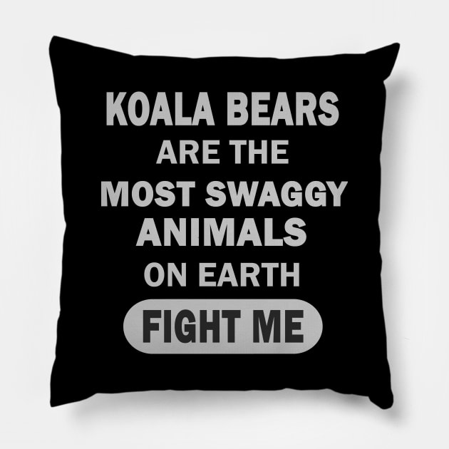 Koala Bears Funny Saying Girls Boys Pillow by FindYourFavouriteDesign