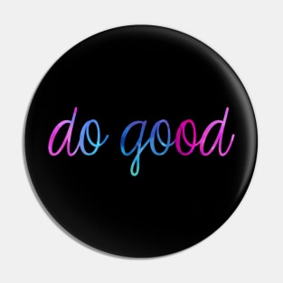 Do Good Pin