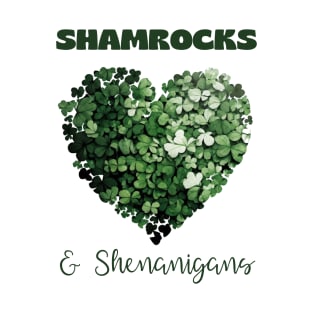 Shamrocks and Shenanigans with clover heart T-Shirt