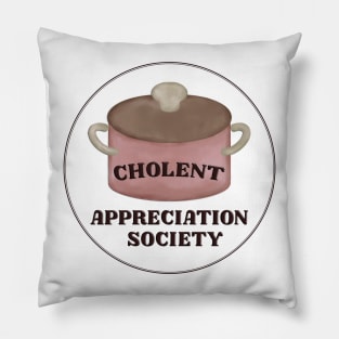 Cholent Appreciation Society Pillow