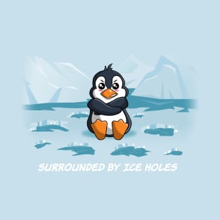 Surrounded By Ice Holes T-Shirt