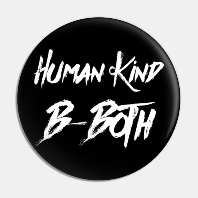 Kindness Quote - Human Kind Be Both Pin by Inspire Enclave