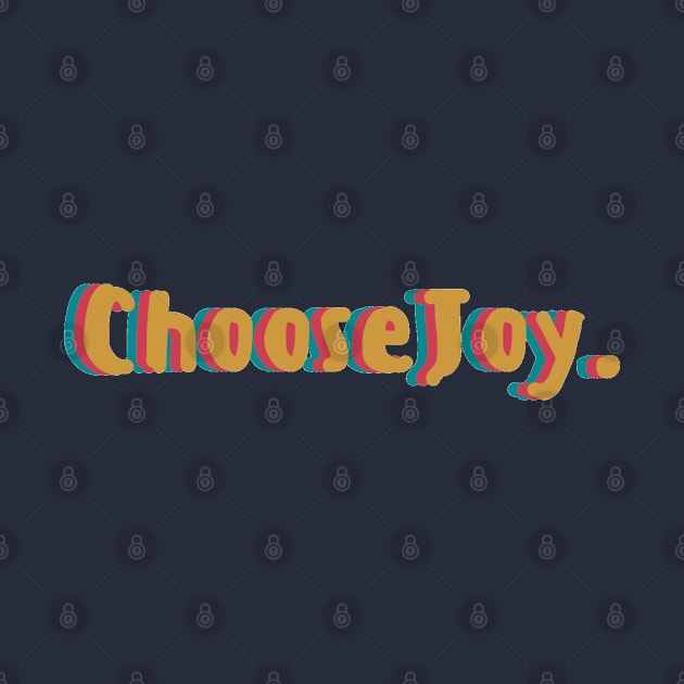 Retro 'Choose Joy' by CarolineTherese