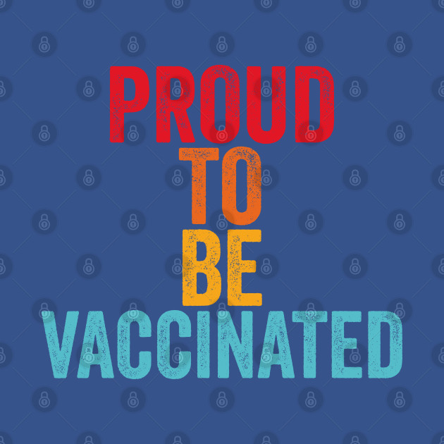 Disover Proud To Be Vaccinated - Team Vax - T-Shirt