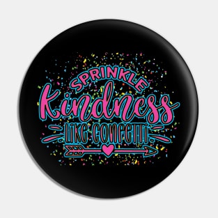 Sprinkle Kindness Like Confetti Quote Pin