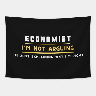 Economist ,I'm not arguing im just explaining why i'm right Tapestry