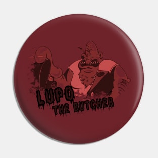 Lupo the Butcher (red) Pin