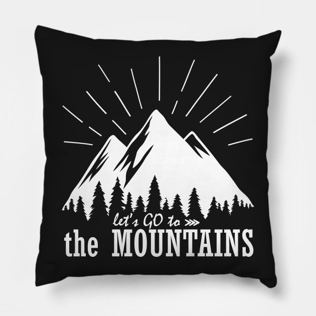 Let's Go to the Mountains Pillow by martinussumbaji