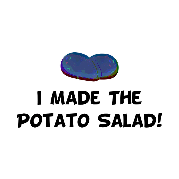 I made the potato salad by Lin Watchorn 