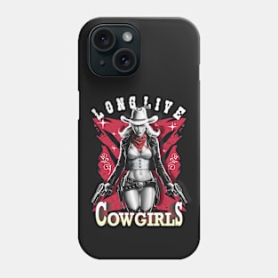 LONG LIVE COWGIRLS Phone Case