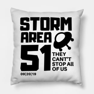 Storm Area 51 - They Cant Stop All Of Us II Pillow