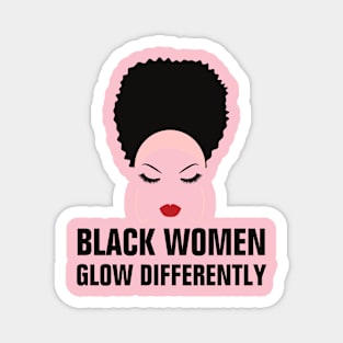 Black Women Glow differently artwork Magnet