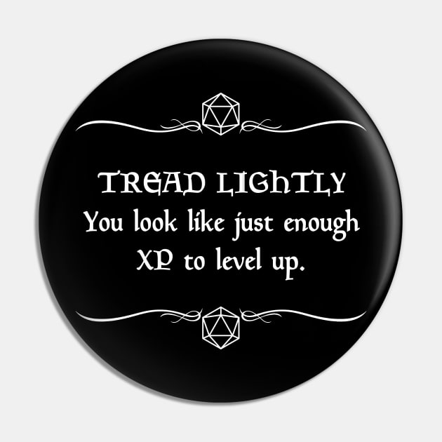 Tread Lightly. You Look Like Just Enough XP to Level Up. Pin by robertbevan