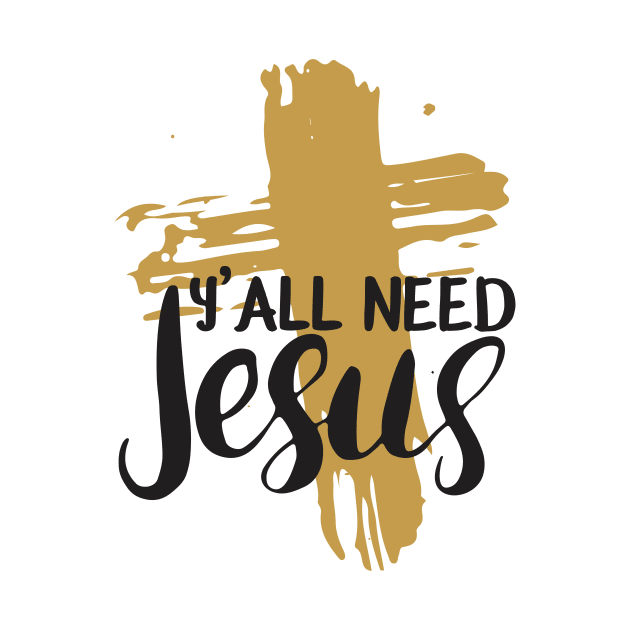 Yall Need Jesus - You Need Jesus To Set You Right! - Prayer by Crazy Collective