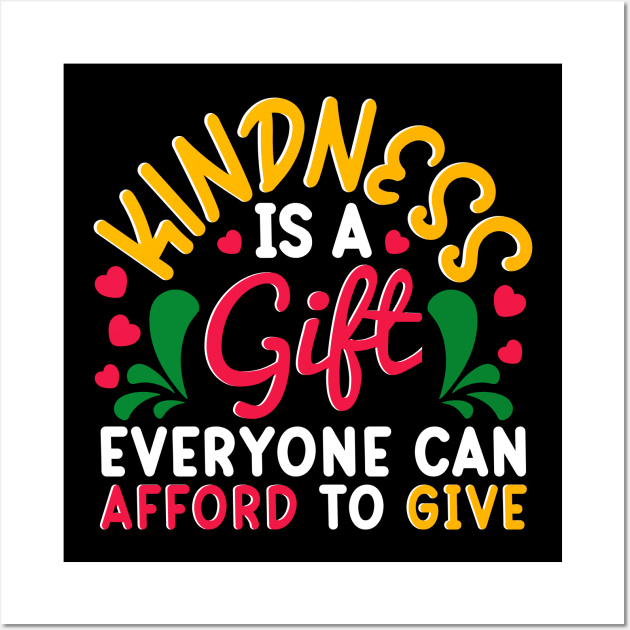 Kindness Is a Gift Everyone Can Afford To Give Cute Goodness