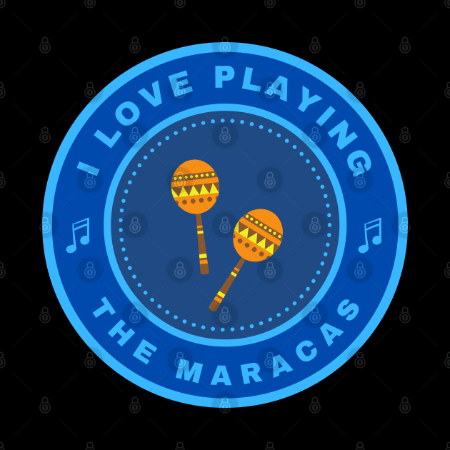 I love playing the Maracas by InspiredCreative