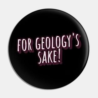 for geology's sake Pin