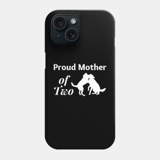 Proud Mother of Two 02a Phone Case