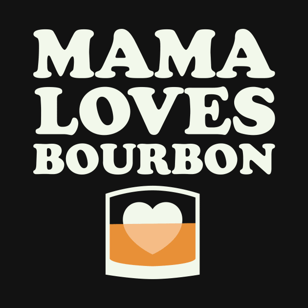 Mama Loves Bourbon Mothers Day Womens Bourbon Shirt by PodDesignShop