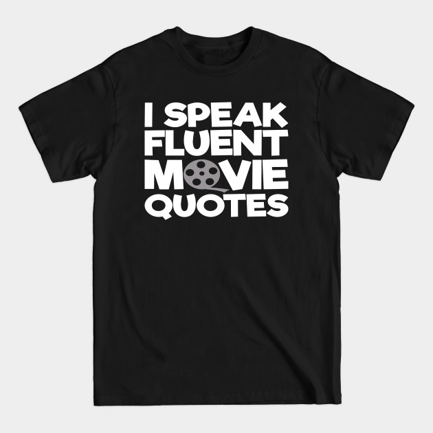 Discover I Speak Fluent Movie Quotes - Movies - T-Shirt