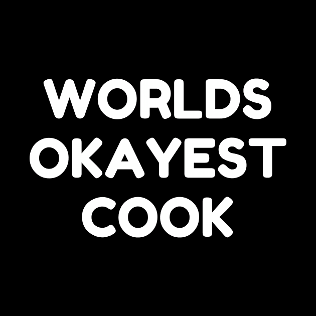 World okayest cook by Word and Saying