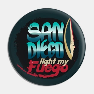 San Diego light my fuego Pin