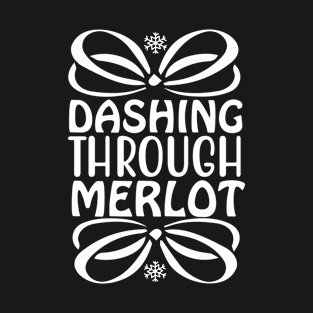 Dashing Through Merlot-Funny Christmas T-Shirt