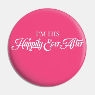 I'm His Happily Ever After Pin