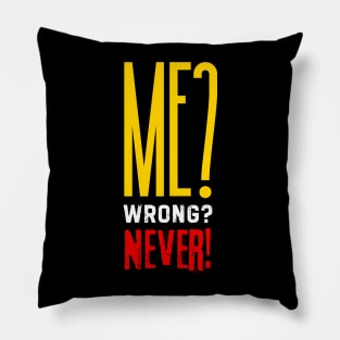 Never Not Funny Pillow