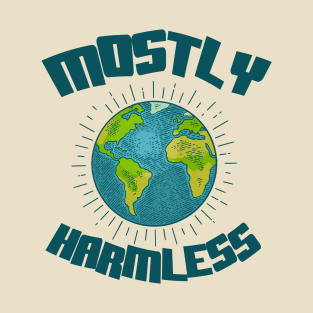 Earth: Mostly Harmless T-Shirt