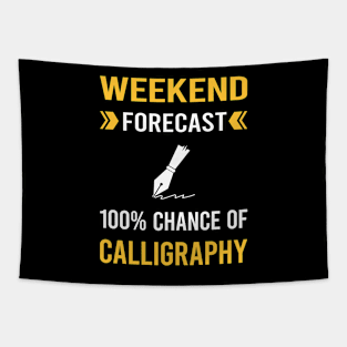 Weekend Forecast Calligraphy Calligrapher Handwriting Lettering Tapestry