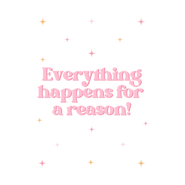 Everything happens for a reason by madiwestdal