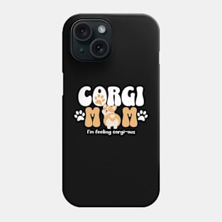 Dog Mom Gift for Corgi Mom's Phone Case