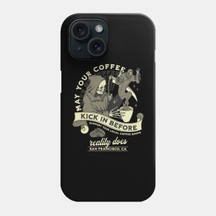 Coffee Lover | May Your Coffee Kick In Before Reality Does Phone Case