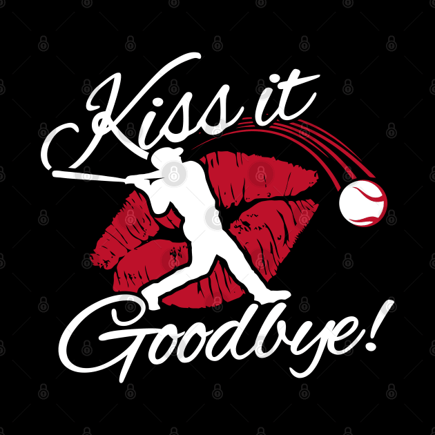 Kiss that one GOODBYE baseball mom Baseball Lover Game Day shirt by TeeCreations