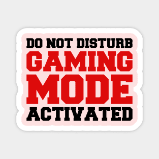 Do not Disturb Gaming Mode Activated Magnet